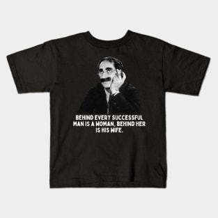 Groucho - Behind Every Successful Man... Kids T-Shirt